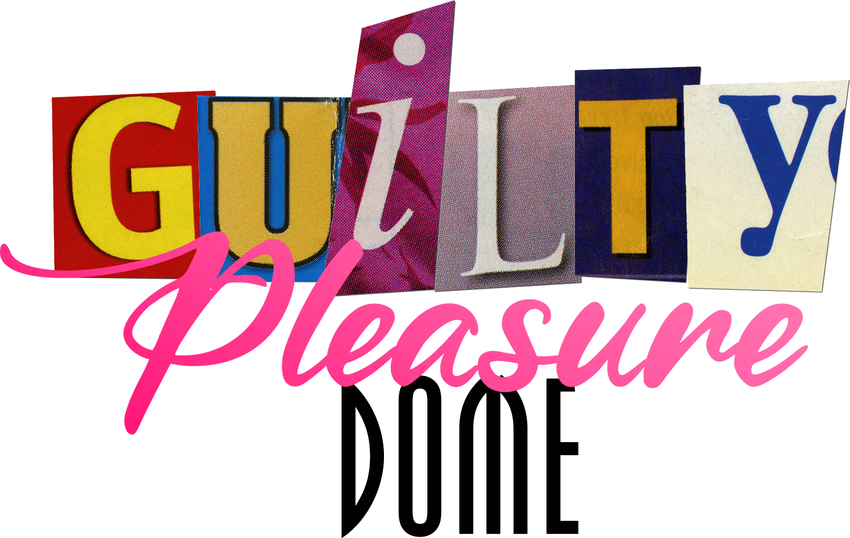 Guilty Pleasure Dome